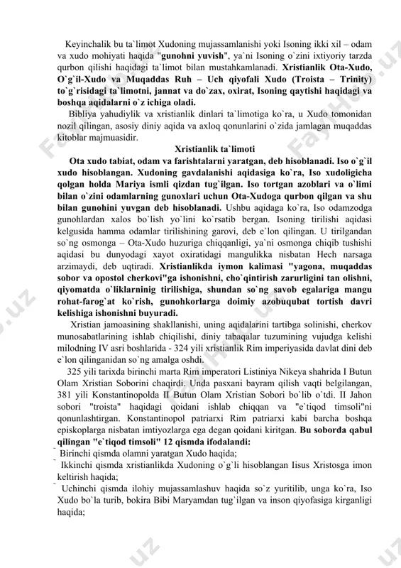 rilishi bilan yakunlanadi. bu injil xushxabarining markaziy nuqtasi hisoblanadi. 2.aziz havoriylarning faoliyati (deyaniya svyatix apostolov) nomli kitobchada iso masihning alohida tanlagan shogirdlari – havoriylarning nasroniylik dinini tarqatish yo`lida qilgan ishlari, nutqlari, quvilishlari, xristian jamoalarining vujudga kelishi haqida hikoya qilinadi. 3.pavel, iakov, petr, ioann, iuda nomli havoriylarning turli mamlakat va podshohlarga xristianlik dinining aqidalarini bayon qilib yo`llagan maktublari ham injilda jamlangan. 4.vahiy (otkrovenie) deb nomlangan kitob xudo tomonidan avliyo ioannga yuborilgan bashorat hisoblanadi. unda oxirzamonda yuz beradigan musibatlar, iso masihning dunyoga qaytishi, ya`juj-ma`juj, dajjol, qiyomat, jannat va jahannam tasvirlanadi. keyinchalik bu ta`limot xudoning mujassamlanishi yoki isoning ikki xil – odam va xudo mohiyati haqida "gunohni yuvish", ya`ni isoning o`zini ixtiyoriy tarzda qurbon qilishi haqidagi ta`limot bilan mustahkamlanadi. xristianlik ota-xudo, o`g`il-xudo va muqaddas ruh – uch qiyofali xudo (troista – trinity) to`g`risidagi ta`limotni, jannat va do`zax, oxirat, isoning qaytishi haqidagi va boshqa aqidalarni o`z ichiga oladi. bibliya yahudiylik va xristianlik dinlari ta`limotiga …