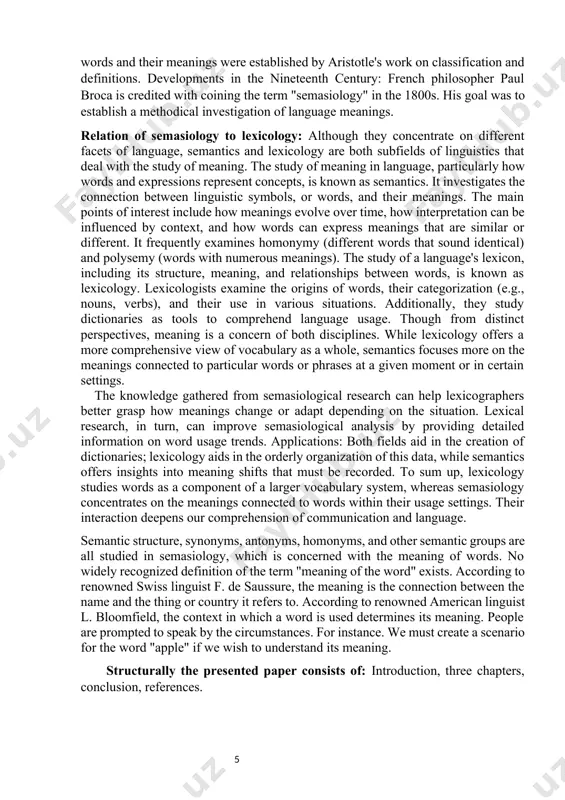 h can help lexicographers better grasp how meanings change or adapt depending on the situation. lexical research, in turn, can improve semasiological analysis by providing detailed information on word usage trends. applications: both fields aid in the creation of dictionaries; lexicology aids in the orderly organization of this data, while semantics offers insights into meaning shifts that must be recorded. to sum up, lexicology studies words as a component of a larger vocabulary system, whereas semasiology concentrates on the meanings connected to words within their usage settings. their interaction deepens our comprehension of communication and language. semantic structure, synonyms, antonyms, homonyms, and other semantic groups are all studied in semasiology, which is concerned with the meaning of words. no widely recognized definition of the term "meaning of the word" exists. according to renowned swiss linguist f. de saussure, the meaning is the connection between the name and the thing or …