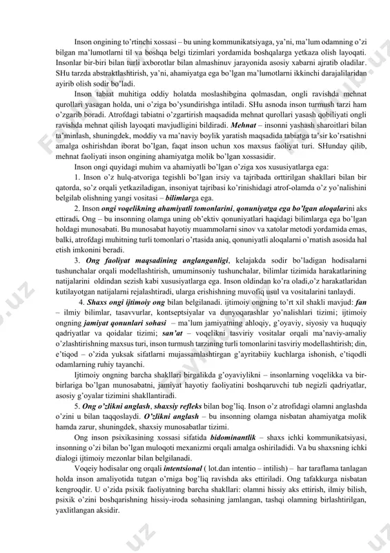 idrok qilishdan, taalluqli bo’lmagan xayollardan chalg’igan holda, o’z diqqatini qandaydir g’oya, tasavvur, xotira va shu kabilarda jamlab, o’z tasavvurida ushbu damda bevosita ko’rolmaganlarini aks ettiradi va rivojlantiradi. ong uzviy ravishda nutq bilan bog’langan bo’lib, o’zining yuksak shakllarida usiz mavjud bo’la olmaydi. ongli aks ettirish sezgilar va idrokdan, tasavvurlar va xotiradan farqli o’laroq, qator o’ziga xos xossalari bilan ajralib turadi. ulardan biri – tasavvur etilayotganlarning anglanganligi, ya’ni, ularning so’z-tushunchaviy ma’nodorligi, inson madaniyati bilan bog’liq holda ma’lum mohiyatga ega ekanligi. ongning keyingi xossasi ongda jism, voqea va hodisalarning faqat asosiy tub mohiyatga ega bo’lganlarining aks ettirishidir. inson ongining to’rtinchi xossasi – bu uning kommunikatsiyaga, ya’ni, ma’lum odamning o’zi bilgan ma’lumotlarni til va boshqa belgi tizimlari yordamida boshqalarga yetkaza olish layoqati. insonlar bir-biri bilan turli axborotlar bilan almashinuv jarayonida asosiy xabarni ajratib oladilar. shu tarzda abstraktlashtirish, ya’ni, ahamiyatga ega bo’lgan ma’lumotlarni ikkinchi darajalilaridan ayirib olish sodir bo’ladi. inson tabiat muhitiga oddiy holatda moslashibgina …
