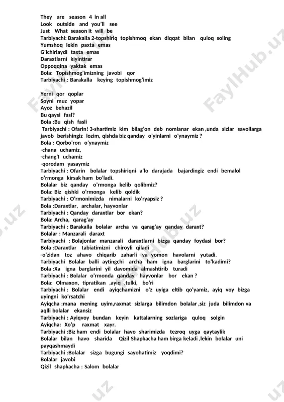 dazvoza berkku , ichkariga kirolmas ekanimiz. (bolalar xafa bo’lishadi ) tarbiyachi:shoshmangchi darvoza qulfida nimadir bor.bu xat ekan, qani ochib o’qib ko’ramiz. tarbiyachi xatni o’qiydi tarbiyachi : bolalar hozir bilimlaringizni sinovdan o’tkazib ko’ramiz, xatda yozilishicha quyidagi shartlarni bajarsangiz darvoza ochilar ekan,demak birinchi shart 1 )ingliz tilida fasllarga atab she’r ayting . bola: winter spring summer fall they are season 4 in all look outside and you’ll see just what season it will be tarbiyachi: barakalla 2-topshiriq topishmoq ekan diqqat bilan quloq soling yumshoq lekin paxta emas g’ichirlaydi taxta emas daraxtlarni kiyintirar oppoqqina yaktak emas bola: topishmog’imizning javobi qor tarbiyachi : barakalla keying topishmog’imiz yerni qor qoplar soyni muz yopar ayoz behazil bu qaysi fasl? bola :bu qish fasli tarbiyachi : ofarin! 3-shartimiz kim bilag’on deb nomlanar ekan ,unda sizlar savollarga javob berishingiz lozim, qishda biz qanday o’yinlarni o’ynaymiz ? bola : qorbo’ron o’ynaymiz -chana uchamiz, -chang’i uchamiz -qorodam yasaymiz tarbiyachi : …