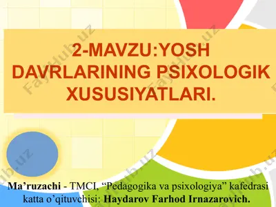 yosh davrlarining psixologik xususiyatlari — PPTX