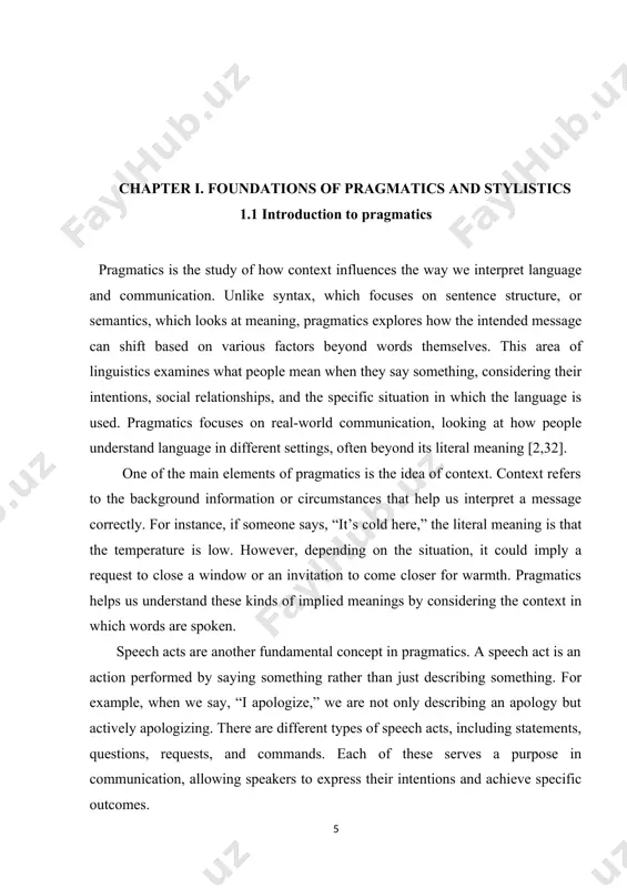 complexity of human language and the subtle ways we communicate beyond words [3,72]. in pragmatics, context is essential because it shapes the way we interpret messages. context includes the physical surroundings, the relationship between the people involved, and any prior knowledge shared by the speakers. when we speak, we often leave things unsaid, relying on our listener to understand the implied meaning. context fills in these gaps, allowing communication to be efficient and natural. for example, if a friend says, “it’s getting late,” in a casual conversation, the literal meaning suggests only that the time is advancing. however, depending on the setting, it might imply that the friend wants to leave or that they expect you to do so. in this case, context shapes how we interpret the statement as more than just an observation about time. pragmatics helps us recognize that without context, such a statement might be unclear …