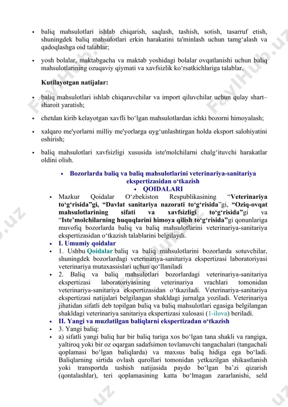izlik ko‘rsatkichlariga talablar. kutilayotgan natijalar: · baliq mahsulotlari ishlab chiqaruvchilar va import qiluvchilar uchun qulay shart–sharoit yaratish; · chetdan kirib kelayotgan xavfli bo‘lgan mahsulotlardan ichki bozorni himoyalash; · xalqaro me'yorlarni milliy me'yorlarga uyg‘unlashtirgan holda eksport salohiyatini oshirish; · baliq mahsulotlari xavfsizligi xususida iste'molchilarni chalg‘ituvchi harakatlar oldini olish. · bozorlarda baliq va baliq mahsulotlarini veterinariya-sanitariya ekspertizasidan o‘tkazish · qoidalari · mazkur qoidalar o‘zbekiston respublikasining “veterinariya to‘g‘risida”gi, “davlat sanitariya nazorati to‘g‘risida”gi, “oziq-ovqat mahsulotlarining sifati va xavfsizligi to‘g‘risida”gi va “iste’molchilarning huquqlarini himoya qilish to‘g‘risida”gi qonunlariga muvofiq bozorlarda baliq va baliq mahsulotlarini veterinariya-sanitariya ekspertizasidan o‘tkazish talablarini belgilaydi. · i. umumiy qoidalar · 1. ushbu qoidalar baliq va baliq mahsulotlarini bozorlarda sotuvchilar, shuningdek bozorlardagi veterinariya-sanitariya ekspertizasi laboratoriyasi veterinariya mutaxassislari uchun qo‘llaniladi · 2. baliq va baliq mahsulotlari bozorlardagi veterinariya-sanitariya ekspertizasi laboratoriyasining veterinariya vrachlari tomonidan veterinariya-sanitariya ekspertizasidan o‘tkaziladi. veterinariya-sanitariya ekspertizasi natijalari belgilangan shakldagi jurnalga yoziladi. veterinariya jihatidan sifatli deb topilgan baliq va baliq mahsulotlari egasiga belgilangan …