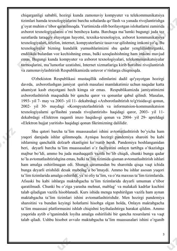 ekanligini ko’rsatib berdi. pandemiya boshlanganidan beri, deyarli barcha ta’lim muassasalari o’z faoliyatini onlayn tartibga o’tkazishga majbur bo’ldi, ammo bu juda mashaqqatli vazifa bo’lib chiqdi, chunki bunga qadar to’la avtomatlashtirishgina emas, balki ta’lim tizimida qisman avtomatlashtirish ishlari ham amalga oshirilmagan edi. shunga qaramasdan bu sharoitda qisqa vaqt ichida bunga deyarli erishildi desak mubolag’a bo’lmaydi. ammo bu ishlar asosan yuqori ta’lim tizimlarida amalga oshirildi, ya’ni oliy ta’lim, va o’rta maxsus ta’lim tizimlarida. afsuski bu kabi ishlarga maktabgacha ta’lim tizimlarida deyarli umuman e’tibor qaratilmadi. chunki bu o’ziga yarasha mehnat, mablag’ va malakali kadrlar kuchini talab qiladigan vazifa hisoblanadi. kurs ishida menga topshirilgan vazifa ham aynan maktabgacha ta’lim tizimlari ishini avtomatlashtirishdir. men hozirgi pandemiya sharoitini va bundan keyingi holatlarni hisobga olgan holda, onlayn maktabgacha ta’lim muassasi platformasini ishlab chiqishni loyihalashtirga harakat qildim. ammo yuqorida aytib o’tganimdek loyiha amalga oshirilishi bir qancha resurslarni va vaqt talab qiladi. ushbu hisobot avvalo maktabgacha ta’lim muassasalari ishini o’rganib …