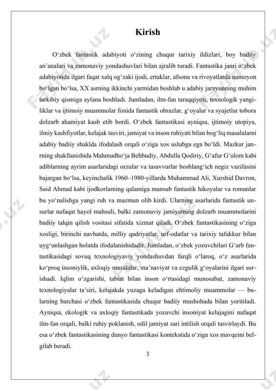 aqqiyoti nafaqat adabiyotshunoslar, balki yosh ijodkorlar va o‘quvchilar uchun ham muhim ahamiyatga ega. kelajakda bu janrda yaratiladigan yangi asarlar, o‘zbek adabiyotining boyligini yanada kengaytiradi va uni xalqaro miqyosda ham tanitishga xizmat qiladi. o‘zbek fantastikasi xx asr o‘rtalarida yanada faol rivojlandi. fan va texnikaning o‘sishi, kosmosni o‘zlashtirish, atom energiyasining kashf etilishi adiblar tasavvurida yangi g‘oyalar, yangi obrazlar paydo bo‘lishiga sabab bo‘ldi. bu davrda yozilgan asarlar orasida muhammad ali, said ahmad, xurshid davron singari yozuvchilarning fantastik hikoyalari va esse janridagi izlanishlari alohida o‘rin egallaydi. ularning ijodida fantastika vositasida ijtimoiy hayotdagi muammolar yoritildi, inson va tabiat, odam va texnologiya o‘rtasidagi ziddiyatlar san’at darajasida ifodalandi. o‘zbek yozuvchilari fantastikani yengil, qiziqarli o‘yin vositasi emas, balki chuqur falsafiy va ijtimoiy mazmunli janr sifatida ko‘rishgan. 1.1 o‘zbek fantastik adabiyotining shakllanishi va rivojlanish bosqichlari. o‘zbek fantastik adabiyotining shakllanishi uzoq tarixiy ildizlarga ega. bu yo‘nalish ilk bor xalq og‘zaki ijodi namunalarida, afsonalar, ertaklar va dostonlarda o‘z ifodasini topgan. xalq …