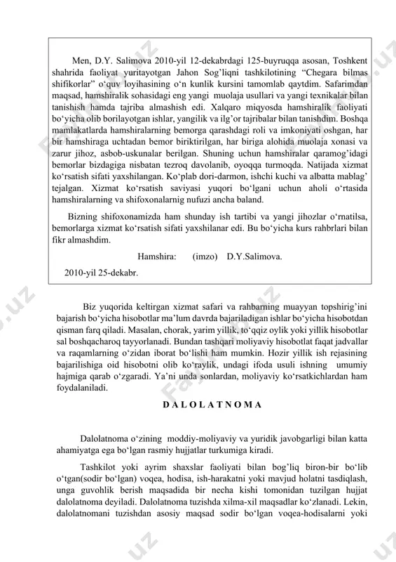 va sintaktik sinonimiya imkoniyatlaridan o‘rinli foydalanish va boshqalar. hisobot. ma’lum bir vaqt uchun rejalashtirilgan ish yoki vazifa, topshiriqlarning bajarilishi, amaliy dolzarb ishlar, xizmat va ilmiy safarlar yakuni haqida ma’lumot beruvchi hujjat hisobot deyiladi. hisobotda keltirilgan ma’lumotlar aniq, ishonarli bo‘lishi kerak. zarur hollarda rasmiy hujjatlar va ilovalar bilan asoslanishi shart. hisobot tayyorlashda hisobot yuzuvchiga kim tomonidan, qachon va nimaga asosan, qanday topshiriq yoki vazifa berilgan edi. uni qay muddat oralig’ida, qanday bajarilgani, bajarish jarayonida nimalarga e’tibor berildi. topshiriqni bajarishdagi yutuq va kamchiliklar nimadan iborat. kamchiliklarni bartaraf etish uchun qanday choralar ko‘rildi va boshqa shu kabi masalalarga diqqat qilinadi. masalan, siz shifoxonada hamshira bo‘lib ishlaysiz. sizni 2010-yil 12-dekabrdagi 125-buyruqqa asosan toshkent shahriga ish o‘rganish uchun 10 kunlik xizmat safariga yuborishgan. siz qaytib kelib shifoxonaning bosh hakimiga hisobot berishingiz kerak. u taxminan quyidagicha bo‘ladi: farg’ona bolalar shifoxonasi bosh hakimi s. m.g’ofurovga hamshira d.y.salimovaning xizmat safari haqida hisobot men, d.y. salimova 2010-yil 12-dekabrdagi 125-buyruqqa …
