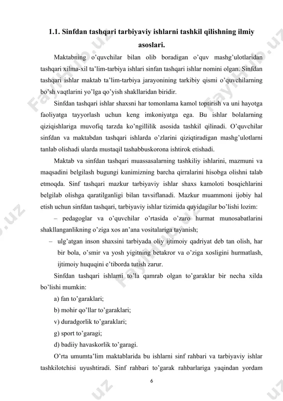 yaviy ishlar tashkilotchisi uyushtiradi. sinf rahbari to’garak rahbarlariga yaqindan yordam beradi. qiziqishlari, intilishlari bir xil bo’lgan o’z o’quvchilarini biror to’garakka a’zo bo’lishga chorlaydi. sinfdan tashqari tashkil qilingan ishlar o’quvchilar hayotidagi tarbiyaviy faoliyatni to’ldiradi. ularni dunyo qarashini to’g’ri shakllanishiga, axloqiy kamol topishiga ko’maklashadi. nazariy bilimlarni amaliyot, ishlab chiqarish bilan chambarchas bog’lanishiga zamin yaratadi. sinfdan tashqari ishlarga rahbarlik qiluvchi tashkilotchilarning vazifalari ham ko’p qirralidir.[footnoteref:4] sinfdan tashqari tarbiyaviy ishlar tashkilotchisining vazifalariga quyidagilar kiradi: [4: a.k.munavvarov. oila pedagogikasi. - t., "o`qituvchi",l994.. ] – darsdan tashqari tarbiyaviy ishlarni rejalashtirish va amalga oshirishni nazorat qilish; – o’quvchilarning sinfdan tashqari ko’p qirrali ishlarni pedagogik jamoa, o’quvchilar tashkilotlari sinf faollari yordamida yo’lga qo’yish; – sinfdan tashqari ishlar yo’nalishiga bevosita rahbarlik qilgan holda, o’qituvchilar, sinf rahbarlari, ota-onalar, o’quvchilar tashkilotlari, sinf faollariga uslubiy yordam ko’rsatish; – umummaktab va maktablararo o’tkaziladigan eng muhim tarbiyaviy tadbirlarda qatnashish; – o’quvchilarning bo’sh vaqtlarini tashkil qilishda tarbiya va madaniyat muassasalari hamda jamoatchilik kuchidan keng foydalanish; …