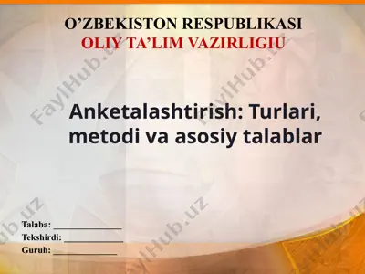 anketalashtirish turlari, metodi va asosiy talablari — PPTX