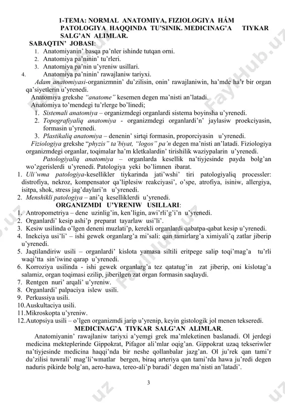 shvan organizm quramali kletkalardan du’zilgenligin aytip o’tken. orta aziyada o’zbek alimi abu ali ibn sino (980-1037) 1000 jilda “tib qonunlari” kitabi’n jazg’an. leonardo do vinchi italyan alimi, xudojnik, ol plastic anatomiyaģa tiykar salģan. a.vezaliy - birinshi ma’rte adam anatomiyasi atlasin jazg’an. gabriel fallopiy esitiw, ko’riw, jinisiy organlar du’zilisin u’yrengen. b.evstaxiy (1510-1570) bu’yrek, tis, yesitiw organlarnin’ du’zilisin u’yrengen ali’m, ol birinshi ma’rte jutqi’nshaq penen orta qulaq arasinda esitiw trubasi barlig’in aniqladi.n.i.pirogov topograf anatom, dala xirurgiyasi’ni’n’ tiykari’n saliwshi, ol organizmdegi organlardi’ muzlati’p qabatpa-qabat kesip u’yrengen. i.m.seshenov rus alimi. organizm sirtqi ortaliq penen baylanista yekenligin aytip o’tken, ol 1863-jili “bas miy reflleksleri ” kitabin jazg’an. i.p.pavlov rus fiziologi’, ol orayliq nerv sistemasin u’yrengen. p.f.lesgaft organizmge sporttin’ ta’sirin ayti’p o’tken. v.p.vorobyov xarkov medicina institutinin’ professori, organlardan makro ha’m mikro preparatlar tayarlap u’yreniwge tiykar salg’an. ol 5 tomliq anatomiya atlasin jazg’an. tayanish so’z dizbekleri. organizm, organ, toqi’ma, kletka, sistema, topografiya, gistologiya, mikrosop, funkcional anatomiya, antropometriya, …