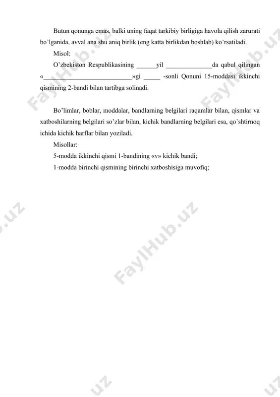 xatboshi); kichik band (xatboshi). agar qonun loyihasida (qonunda) boblar mavjud bo’lmasa, «bo’lim» tarkibiy birligi kiritilmaydi. yirik tizimlashtirilgan qonun loyihalari (qonunlar) (masalan, kodekslar) qismlarga, bo’limlar kichik bo’limlarga, boblar paragraflarga bo’linishi mumkin. qonun loyihasining (qonunning) qismi: birinchi qism kabi nomga ega bo’lishi mumkin. qonun loyihasining (qonunning) qismi (masalan, kodekslarda) quyidagi tarzda belgilanishi mumkin: umumiy qism; qonun loyihasi (qonun) qismining belgisi va nomi sahifaning o’rtasiga bosh harflar bilan tagma-tag yoziladi. qonun loyihasining (qonunning) bo’limi: rim raqamlari bilan belgilanadigan tartib raqamiga; nomga ega bo’ladi. bo’limning belgisi va nomi sahifaning o’rtasiga bosh harflar bilan tagma-tag yoziladi. bo’limning nomi yarim qora shriftda yoziladi. misol: iii bo’lim. majburiyat huquqi qonun loyihasining (qonunning) kichik bo’limi: arab raqamlari bilan belgilanadigan tartib raqamiga; nomga ega bo’ladi. kichik bo’lim belgisi bosh harf bilan xatboshidan yoziladi. kichik bo’lim nomi uning raqam belgisi bilan bir qatorga bosh harf bilan yarim qora shriftda yoziladi, «kichik bo’lim» degan so’zlardan keyin nuqta qo’yiladi. misol: 4-kichik bo’lim. …