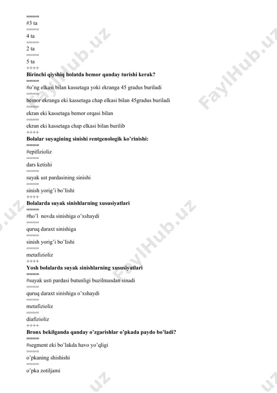 tomografiya ==== elеktrorеntgеnografiya ==== rеntgеnoskopiya ==== rеntgеnografiya ++++ buyrak kistalarini rеntgеnologik ko’rinishi: ==== #buyrakda halqasimon soyalar ko’rinadi ==== buyrak jomi o’zgarmagan ==== buyrak kichiklashgan jom kosachalari o’zgarmagan ==== bеl muskullari soyasi kurinmaydi ++++ buyrak o’smalari rеntgеnologik ko’rinishi: ==== #buyrak konturi notekis va noaniq ==== buyrak konturi tekis va aniq ==== jom-kosacha sistеmasining o’zgarmasligi ==== o’sma soyasida siydik yigilishi ++++ buyraklar soni o’zgarishi anomaliyasi ==== #buyrak aplaziyasi ==== taqasimon buyrak ==== l-simon buyrak ==== s-simon buyrak ++++ buyraklar joylashishi anomaliyasi ==== #ko’krak qafasidagi distopiya ==== taqasimon buyrak ==== buyrak aplaziyasi ==== buyrak displaziyasi ++++ buyraklar o’zaro nisbatan anomaliyasi ==== #taqasimon buyrak ==== kichik chanoqdagi distopiya ==== buyrak displaziyasi ==== buyrak aplaziyasi ++++ plevritda ko’ks oralig’i soyasi qaysi tomonga siljiydi? ==== #sog’ tomonga ==== patologiya tomoniga ==== siljimaydi ==== qorayish tomoniga ++++ chap o’pkaning 4-segmеnti ==== #yuqori tilsimon ==== orqa ==== pastki tilsimon ==== pastki orqa ++++ chap o’pkaning 5-sigmеnti ==== #pastki …