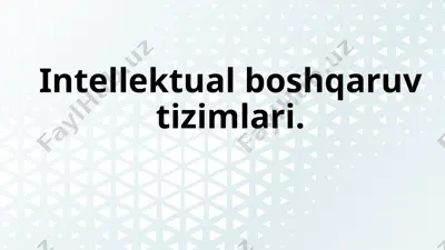 intellektual boshqaruv tizimlari — PPTX