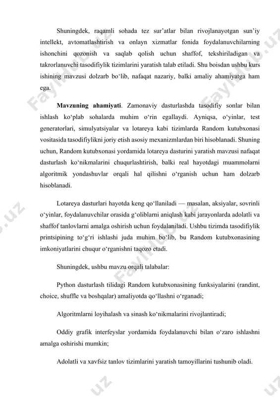 mmo python dasturining dastlabki versiyalarida mavjud bo’lganligi taxmin qilinadi. pythondagi random kutubxonasi — bu tasodifiy sonlar, elementlar yoki ketma-ketliklar bilan ishlash uchun ishlatiladi. u deterministik (pseudo-random) generatorlardan foydalanadi. python dasturi yaratilganidan beri mavjud. to’liq holatda python 1.0 (1994-yil) bilan birga kiritilgan. asoschisi — guido van rossum. pythonning standart kutubxonalariga kiradi, qo’shimcha o’rnatish shart emas. random kutubxonasining asosiy funksiyalari 1. random() 0.0 dan 1.0 gacha bo’lgan tasodifiy float son qaytaradi. import random print(random.random()) # masalan: 0.3743 2. randint(a, b) a va b oralig’idagi butun sonni qaytaradi (ikkalasi ham kiradi). print(random.randint(1, 10)) # masalan: 7 3. uniform(a, b) a va b oralig’idagi tasodifiy float son qaytaradi. print(random.uniform(1.5, 5.5)) # masalan: 3.72 4. choice(sequence) berilgan ro’yxatdan (yoki boshqa ketma-ketlikdan) bitta tasodifiy elementni tanlaydi. names = [‘ali’, ‘vali’, ‘sami’] print(random.choice(names)) # masalan: vali 5. shuffle(list) ro’yxat elementlarini joyini tasodifiy almashtiradi (in-place). cards = [1, 2, 3, 4] random.shuffle(cards) print(cards) [3, 1, 4, 2] 6. …
