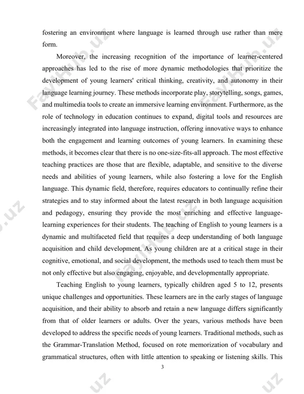 res a deep understanding of both language acquisition and child development. as young children are at a critical stage in their cognitive, emotional, and social development, the methods used to teach them must be not only effective but also engaging, enjoyable, and developmentally appropriate. teaching english to young learners, typically children aged 5 to 12, presents unique challenges and opportunities. these learners are in the early stages of language acquisition, and their ability to absorb and retain a new language differs significantly from that of older learners or adults. over the years, various methods have been developed to address the specific needs of young learners. traditional methods, such as the grammar-translation method, focused on rote memorization of vocabulary and grammatical structures, often with little attention to speaking or listening skills. this method, while effective in some contexts, was not conducive to young learners who need active and engaging ways to …
