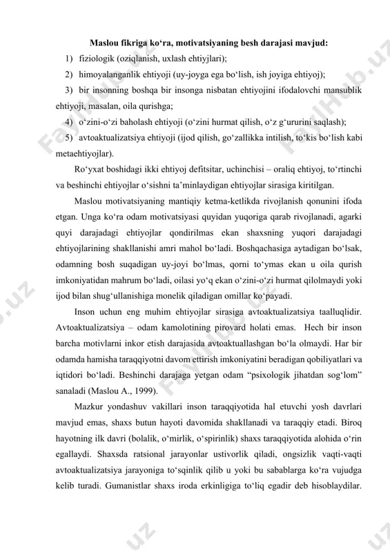 qiladi, ongsizlik vaqti-vaqti avtoaktualizatsiya jarayoniga to‘sqinlik qilib u yoki bu sabablarga ko‘ra vujudga kelib turadi. gumanistlar shaxs iroda erkinligiga to‘liq egadir deb hisoblaydilar. inson o‘zini, o‘z xatti-harakatlarini anglaydi, rejalar tuzadi, hayot mazmunini qidiradi. inson – o‘z shaxsi va o‘z baxtini ni o‘zi yaratuvchisidir. insonning ichki olami, uning o‘y-fikrlari, tuyg‘ulari va emotsiyalari voqelikning to‘g‘ridan-to‘g‘ri aks etishi emas. har bir odam reallikni o‘zining subyektiv idrokiga muvofiq talqin etadi. botiniy olam uning o‘zigagina to‘liq kashf bo‘lishi mumkin. odam hatti-harakatlari negizini subyektiv idrok va subyektiv kechinmalar tashkil etadi. faqatgina subyektiv tajriba konkret shaxs xulq-atvorini tushunish imkoniyatini beradi. shaxsning gumanistik modelini konseptual “birliklari” sifatida quyidagilar ilgari suriladi: 1) «real men» — “ayni dam va shu yerda”gi o‘y-fikrlar, tuyg‘ular, kechinmalar yig‘indisi (rodjers k., 1994); 2) «ideal men» — inson o‘zining shaxsiy salohiyatini namoyon qilishi uchun zaruriy sanagan o‘y-fikrlar, tuyg‘ular, kechinmalar yig‘indisi. 3) avtoaktualizatsiyaga bo‘lgan ehtiyoj — shaxs taraqqiyoti va kamolotini belgilaydigan tug‘ma ehtiyojlar (maslou a., 1997). …