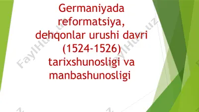germaniyada reformatsiya, dehqonlar urushi davri (1524-1526) tarixshunosligi va manbashunosligi — PPTX