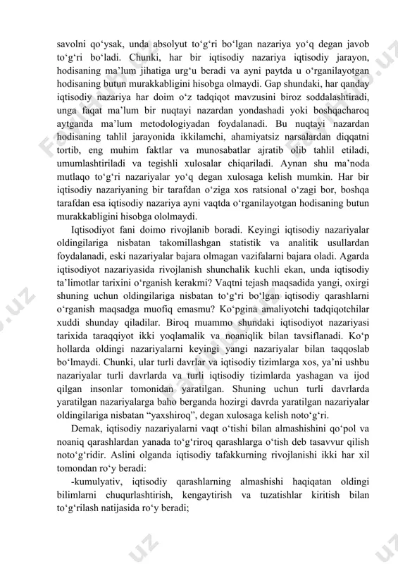 izchilligi, yondashuvlar va xulosalarning qanday o‘zgarishini aniqlashga intiladi. iqtisodiy ta’limotlar tarixi iqtisodiyot nazariyasining evolyutsiyasini (rivojlanishini) o‘rganadigan iqtisodiy fan. insoniyat mavjud bo‘lgan davrdan boshlab taklif qilingan iqtisodiy nazariyalarning qaysi biri to‘g‘ri? degan savolni qo‘ysak, unda absolyut to‘g‘ri bo‘lgan nazariya yo‘q degan javob to‘g‘ri bo‘ladi. chunki, har bir iqtisodiy nazariya iqtisodiy jarayon, hodisaning ma’lum jihatiga urg‘u beradi va ayni paytda u o‘rganilayotgan hodisaning butun murakkabligini hisobga olmaydi. gap shundaki, har qanday iqtisodiy nazariya har doim o‘z tadqiqot mavzusini biroz soddalashtiradi, unga faqat ma’lum bir nuqtayi nazardan yondashadi yoki boshqacharoq aytganda ma’lum metodologiyadan foydalanadi. bu nuqtayi nazardan hodisaning tahlil jarayonida ikkilamchi, ahamiyatsiz narsalardan diqqatni tortib, eng muhim faktlar va munosabatlar ajratib olib tahlil etiladi, umumlashtiriladi va tegishli xulosalar chiqariladi. aynan shu ma’noda mutlaqo to‘g‘ri nazariyalar yo‘q degan xulosaga kelish mumkin. har bir iqtisodiy nazariyaning bir tarafdan o‘ziga xos ratsional o‘zagi bor, boshqa tarafdan esa iqtisodiy nazariya ayni vaqtda o‘rganilayotgan hodisaning butun murakkabligini hisobga …