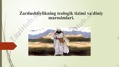 zardushtiylikning teologik tizimi va diniy marosimlari — PPTX