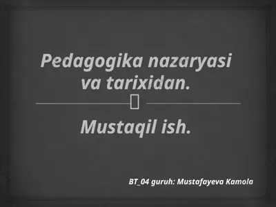 pedagogika nazaryasi va tarixidan — PPTX