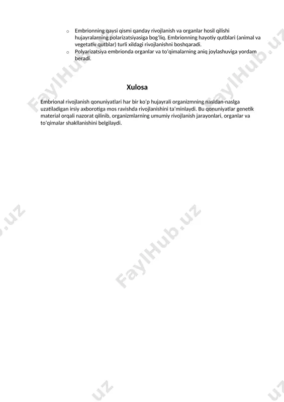 gi shakli va funksiyalariga asos bo‘lib xizmat qiladi. 3. biogenetik qonuniyat (hekkel va myuller qonuni): · har bir organizm o‘z rivojlanishi davomida ajdodlarining evolyutsion rivojlanishini takrorlaydi. masalan, inson embrionida ilk bosqichlarda jabrayirlar shakllanadi, bu esa baliqlarning ajdodlaridan meros qolgan. · bu qonuniyat evolyutsiya jarayonida shakllangan irsiy axborotning namoyon bo‘lishini ifodalaydi va organizmlarning o‘zaro evolyutsion bog‘liqligini ko‘rsatadi. 4. diferentsiatsiya qonuniyati: · embrionning rivojlanishi jarayonida hujayralar differensiallanadi, ya’ni turli xil funksiyalarga ega to‘qimalar va organlarga ixtisoslashadi. · bu qonuniyat hujayralar dastlabki rivojlanish davrida totipotent bo‘lib, keyinchalik maxsus to‘qimalar va organlar hosil qilish uchun o‘zgarishini anglatadi. 5. to‘qimalarning organizatsiyalashuvi qonuniyati: · har bir organ embrionda ma’lum bir tartibda rivojlanadi va ularning shakllanishi aniq bir tartibda sodir bo‘ladi. dastlab asosiy tuzilmalar va muhim organlar shakllanadi, keyinchalik esa boshqa tizimlar rivojlanadi. · bu jarayon homeobox genlar va boshqa genetik mexanizmlar orqali nazorat qilinadi, ular hujayralar qayerda va qanday rivojlanishi kerakligini aniqlaydi. 6. polyarizatsiya qonuniyati: · …