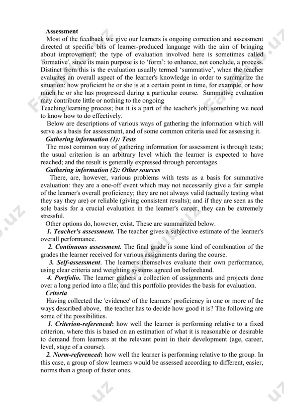 is supplied, the learner is very aware that this means the teacher thinks something was wrong; if comment is given on why something was appropriate, there is necessarily an underlying message of commendation. teachers are sometimes urged to be ‘non-judgemental’ when giving feedback. although any meaningful feedback is going to involve some kind of judgement it is more useful, perhaps, to accept that there is judgement involved, but to try to make the attitude to this more positive: that mistakes are a natural and useful part of language learning; that when the teacher gives feedback on them, the purpose is to help and promote learning; and that 'getting it wrong' is not ‘bad’, but rather a way into 'getting it ‘right’. approaches to the giving of feedback below you will find expressions of selected opinions on the nature and functions of assessment and mistake correction; these are based on different …