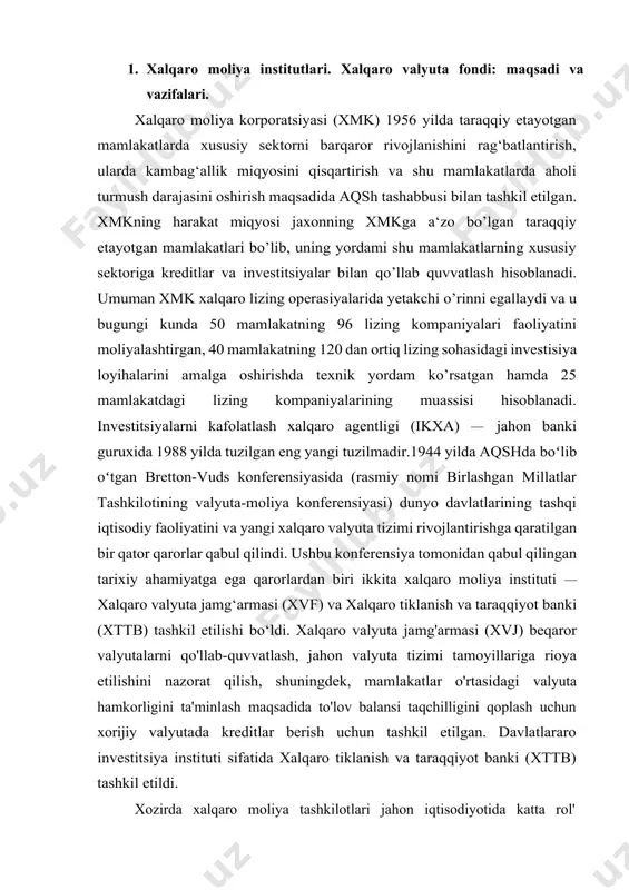odiyotini liberallashtirish iqtisodiy rivojlangan mamlakatlarga juda katta afzalliklarni beradi, ularning raqobatbardoshligini ta’minlovchi bozorlarni ochadi. shu bilan birga, qoida tariqasida, protektsionistik choralarga muhtoj bo'lgan rivojlanayotgan mamlakatlar iqtisodiyoti katta yo'qotishlarga duchor bo'ladi, butun sanoat (xom ashyo sotish bilan bog'liq bo'lmagan) samarasiz bo'lib qoladi va nobud bo'lishi mumkin. nizom a'zo davlatlardan valyuta cheklovlarini olib tashlashni va milliy valyutalarning konvertatsiyasini ta’milashni talab qiladi. viii-moddada aʼzo davlatlarning fond roziligisiz joriy toʻlov balansi operatsiyalari boʻyicha operasiyalarga cheklovlar qoʻymaslik, shuningdek, valyuta ayirboshlashda bir nechta valyuta kurslarni k’ollash amaliyotidan qochish (абдурахманова, 2021, bb.327-328). o‘zbekiston 1992 yilda xvfga qo'shildi, tashkilotga a'zo bo'ldi. 1993 yil sentyabrdan o‘zbekistonda xvf vakolatxonasi faoliyat ko‘rsatmoqda, u respublika va fond o‘rtasidagi hamkorlikni amalga oshirishga, xvfning vashingtondagi shtab-kvartirasi bilan tezkor ma’lumotlar almashinuvini ta’minlashga yordam beradi. 2016-yilgacha o‘zbekistonning xvjdagi kvotasi 275,6 million sdrni tashkil qilgan edi. 2016-yil yanvar oyida xvf boshqaruvchilar kengashining xvf kvotalarini 14-ko‘rib chiqish bo‘yicha qarori kuchga kirganidan so‘ng, o‘zbekiston respublikasi o‘z kvotasini 275,6 million …