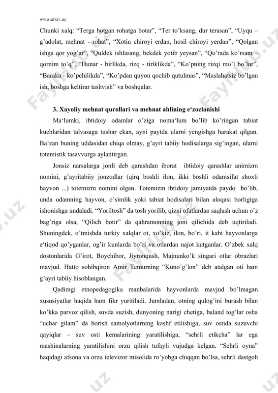 nopedagogika manbalarida hayvonlarda mavjud bo’lmagan xususiyatlar haqida ham fikr yuritiladi. jumladan, otning qulog’ini burash bilan ko’kka parvoz qilish, suvda suzish, dunyoning narigi chetiga, baland tog’lar osha “uchar gilam” da borish samolyotlarning kashf etilishiga, suv ostida suzuvchi qayiqlar – suv osti kemalarining yaratilishiga, “sehrli etikcha” lar ega mashinalarning yaratilishini orzu qilish tufayli vujudga kelgan. “sehrli oyna” haqidagi afsona va orzu televizor misolida ro’yobga chiqqan bo’lsa, sehrli dastgoh sehrli dasturxon haqidagi orzular ish unumi juda yuqori bo’lgan dastgohlarning ishlab-chiqarish uskunalarining yaratilishiga olib kelgan. chunki, har bir yangilik dastlab orzularda, hayol (fantaziya) da tug’iladi. so’ngra inson uni amalga oshirishga harakat qiladi. chunki, ijtimoiy taraqqiyotning ma‘lum bosqichida mavjud bo’lgan ish qurollari, asboblar, mehnat unumini jamiyat talabi darajasida qondirmagach, yangi qurollar haqida o’ylanadi. hind badiiy filmi “ramayana” dagi yoy paykonlarining uchishi, boshqarilishi raketalar haqidagi eng ibtidoiy tasavvurga o’xshaydi. etnopedagogikada mehnat ahli g’oyat ulug’lanadi. mehnatning tarbiyaviy ahamiyatiga ham yuqori baho beriladi: donoga ish – shonu shuhrat, …