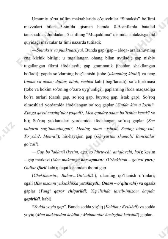 lamaslikning iloji yo’q (masalan, karim – a’lochi o’quvchi.; bahor keldi seni so’roqlab (zulfiya) yoki egani qo’llamasak ham kesim tarkibidagi shaxs/son qo’shimchasidan ega sezilib turgan (masalan, kitobingni o’qidingmi? (sen kitobingni o’qidingmi?), bugun onamga ko’maklashdim (men bugun onamga ko’maklashdim) kabi) va egasiz gaplar (masalan, rasmda mo’yqalamdan foydalanilgan.; jo’jani kuzda sanaydilar) bilan sodda misollarda bog’lanishi, xulosalar, albatta, ilmiy asosga tayanishi va buni fan o’qituvchisi aniq bilishi zarur. bunda ega gapning bosh bo’lagi ekanligiga e’tibor qaratish muhim. ―hol va uning ifodalanishi‖. mavzu talqinida berilgan kesimlar(masalan, keldim.; dam oldik.; tingladik )ni qachon?, qanday?, qayerda?, qanday qilib? kаbi so’roqlarga javob bo’ladigan so’zlar bilan kengaytirish (hozir keldim.; miriqib dam oldik.; oromgohda miriqib dam oldik.; buvimning ertaklarini maza qilib tingladik), ega+hol+kesim qolipli gaplar tuzish (men hozir keldim.; biz miriqib dam oldik.; biz oromgohda miriqib dam oldik.; bizlar buvimning ertaklarini maza qilib tingladik), berilgan so’roqlarga javob bo’ladigan so’zlar tanlab, yoyiq gaplar hosil qilish, hol haqida xulosa chiqarish (odatda, hol …