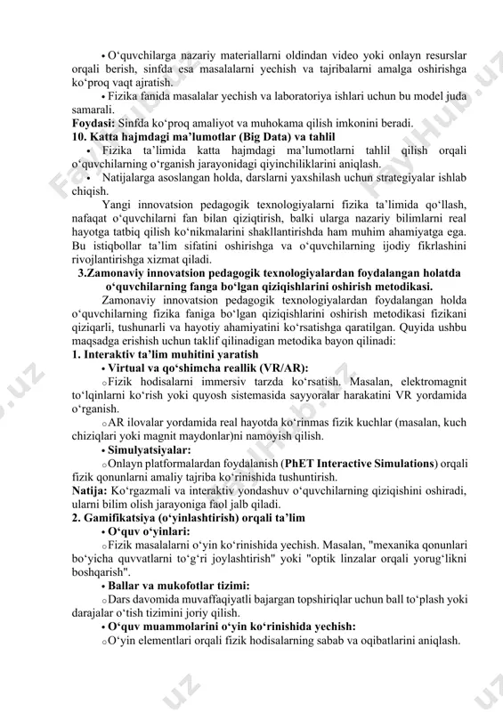 umotlardan foydalanish uchun platformalar yaratish (google classroom, moodle). foydasi: bulutli texnologiyalar orqali darslarni o‘tkazish masofaviy ta’limda ham juda samarali bo‘lib, resurslardan har qanday vaqtda foydalanish imkonini beradi. 6. 3d modellashtirish va chop etish · fizikaviy tushunchalarni vizualizatsiya qilish uchun 3d modellar yaratish. masalan: · elektromagnit maydonlar, molekulalar yoki optik linzalarning xususiyatlarini 3d chop etish orqali namoyish qilish. · fizik jarayonlarni modellashtiruvchi qurilmalarni o‘quvchilar bilan birgalikda loyihalash. foydasi: o‘quvchilar o‘z qo‘llari bilan loyihalar yaratar ekan, ular dars mavzularini yanada chuqurroq tushunadilar. 7. stem va loyihaviy ta’lim · fizika fanini texnologiya va muhandislik bilan birlashtirish: · talabalarni loyihalar asosida ishlashga jalb qilish. masalan, quyosh batareyalari, robototexnika yoki gidravlik tizimlarni loyihalash. · fizika qonunlarini real hayotdagi muammolarni yechishga tatbiq qilish. foydasi: bu yondashuv o‘quvchilarning amaliy ko‘nikmalarini rivojlantiradi va ularni ijodiy fikrlashga undaydi. 8. iot (internet of things) va aqlli qurilmalar · aqlli laboratoriyalar tashkil etish: · iot asosidagi qurilmalar yordamida fizik tajribalar o‘tkazish …