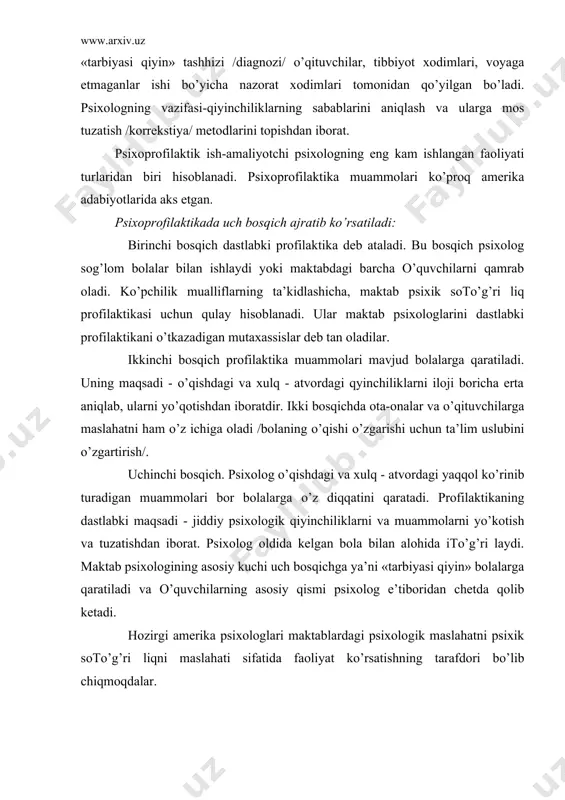 b, maktabdagi barcha o’quvchilarning aqlan ta’minlashning shart-sharoitlarini yaratishdan iborat. shunday qilib, psixolog profilaktik ishining asosiy vazifalari quyidagilar: 1. har bir yosh bosqichida insonning shaxs sifatida shakllanishi, aqlan barkamollikni ta’minlashning oqilona shart-sharoitlarini yaratish; 2. shaxs kamoloti va intellektual taraqqiyoti bo’sato’g’ri asida vujudga kelishi mumkin bo’lgan psixologik nuqsonlar va buzilishlarni o’z vaqtini oldini olish hisoblanadi. psixoprofilaktik ishlarning mazmunini quyidagilar tashkil qiladi: shaxsning muayyan sharoitga moslashishga oid ishlarni olib borish: kollej va listey o’quvchilarining mazkur muhitga moslashishlariga oid. kollej, listey, gimnaziyalarga o’quvchilarni qabul qilishda ishtirok etish, o’qituvchilar bilan hamkorlikda o’quvchilar bilan individual ishlash dasturini ishlab chiqish. listey va kollejlarda bir sinfda boshqa sinfga o’tkazishni psixologik jihatdan tekshirish, o’quvchilar, ota-onalar bilan hamkorlikda ta’limning yangi bosqichiga o’quvchining tayyorgarligini hisobga olgan holda yakkahol ishlash dasturini yaratish, shuning bilan birga ota-onalarga farzandlari bilimlaridagi uzilishlarni kamaytirish uchun maxsus uslubiy yo’l – yo’riq berish. ta’lim va tarbiya, yashash sharoiti bilan bog’liq nevrotik holatlar, psixologik zo’riqishning oldini olish uchun bolalar …