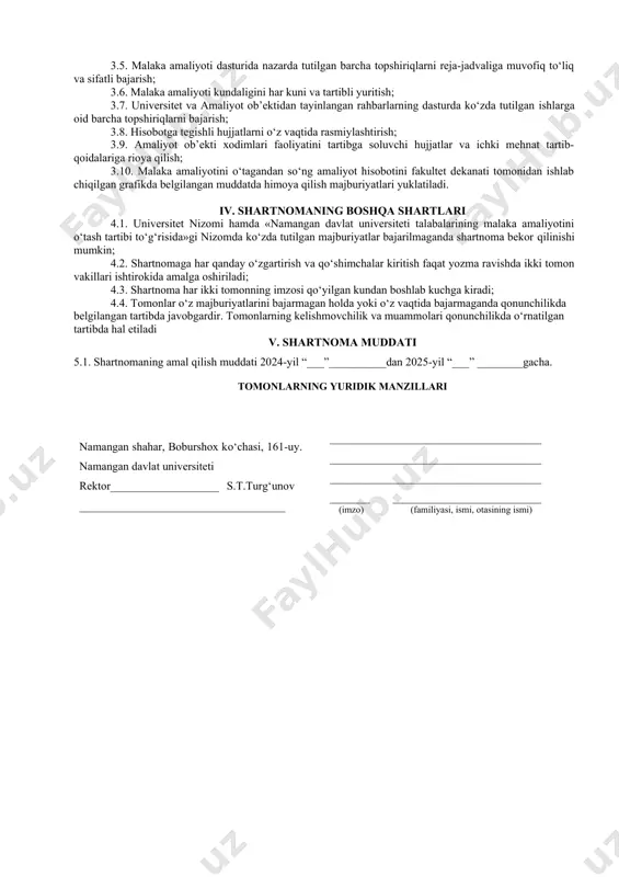 hi va o‘tkazilishi hamda mazmunini nazorat qilish. ii. amaliyot ob’ektining majburiyatlari 2.1. malaka amaliyotini o‘tash davrida talabalarga amaliyotchi maqomini berish; 2.2. malaka amaliyotini tashkil etishga ko‘maklashish, etakchi, malakali va tajribali hamda amaliyotchilar bilan ishlash ko‘nikmasiga ega bo‘lgan mutaxassislar tarkibidan amaliyot ob’ektidan rahbar tayinlash; 2.3. amaliyotchilar uchun ish joyi va amaliyot davrida foydalanish uchun zaruriy materiallar ajratilishini tashkil etish; 2.4. moliyaviy imkoniyatlardan kelib chiqqan holda amaliyotchiga biriktirilgan mas’ul xodimlarni moddiy rag‘batlantirish; 2.5. malaka amaliyoti dasturiga muvofiq talabalarga joriy qilinadigan shart-sharoitlar (uskunalar, jihozlar, shaxsiy himoya vositalari, maxsus oziq-ovqat va boshqalar)ni yaratish; 2.6. amaliyot davrida talabalarga mavjud adabiyotlar, texnik va boshqa hujjatlardan foydalanish imkoniyatlarini berish; 2.7. imkoniyat darajasida va bo‘sh ish o‘rinlari doirasida amaliyotchi talabani malaka amaliyoti davrida ish haqi to‘lanadigan lavozimga ishga qabul qilish; 2.8. ichki mehnat intizomini buzgan talaba haqida universitetni xabardor qilish; 2.9. zaruriyat va imkoniyatdan kelib chiqib, talabalar yashashi uchun qulay sharoitli vaqtinchalik turar joylar bilan ta’minlash. iii. talabaning …