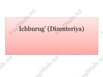 ichburug’ (dizenteriya) — PPTX
