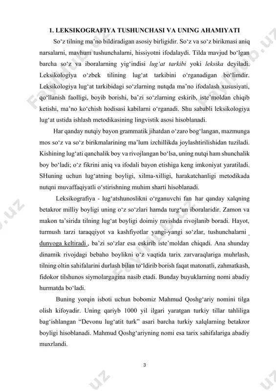 shgan, universal xususiyatga ega boʻlgan (lugʻatlarning turli shakllari, koʻrinishlari keyingi davrlarda yuzaga kelgan). [1: o‘quv-uslubiy majmua. – toshkent: alisher navoiy nomidagi toshkent davlat o‘zbek tili va adabiyoti universiteti huzuridagi pedagog kadrlarni qayta tayyorlash va ularning malakasini oshirish tarmoq markazi, 2016. – b. 96. ] oʻzbek leksikografiyasi tarixi mahmud qoshgʻariyning “devonu lugʻoti turk” asaridan boshlangan deb aytish mumkin. ushbu lugʻat faqat soʻzlar va ularning maʼnolarini tavsiflab qolmasdan, turkiy xalqlar tarixi, urf-odatlari, geografik joylashuvi kabi keng maʼlumotlar manbai hisoblanadi. shu bilan birga u dastlabki ikki tilli (turkiycha-arabcha) lugʻatlardandir. mahmud zamaxshariy oʻzining “asos ul-balogʻa”, “muqaddimat ul-adab” asarlari bilan ham amaliy, ham nazariy leksikografiyaning rivojiga ulkan hissa qoʻshdi. alisher navoiy ijodiga boʻlgan katta qiziqish 15-asrdan keyingi davrda bir qancha lugʻatlarning yaratilishiga sabab boʻldi: “abushqa” izohli lugʻati, tole imoni hiraviyning “badoye ul-lugʻat”, muhammad rizo xoksorning “muntaxab ul-lugʻot”, mirzo mahdiyxonning “sangloh”, shuningdek, muhammad yoqub chingiyning “kelurnoma”, sulaymon buxoriyning “lugʻati chigʻatoiy va turki usmoniy” (“chigʻatoycha-turkcha lugʻat”), isʼhoqxon …