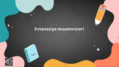 evtanaziya muammolari — PPTX