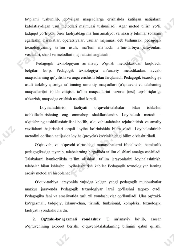 i loyihalashtirish kabilar pedagogik texnologiyar larning asosiy metodlari hisoblanadi. o‘quv-tarbiya jarayonida vujudga kelgan yangi pedagogik munosabatlar mazkur jarayonda pedagogik texnologiyar larni qo‘llashni taqozo etadi. pedagogika fani va amaliyotida turli xil yondashuvlar qo‘llaniladi. ular og‘zaki-ko‘rgazmali, tadqiqiy, izlanuvchan, tizimli, funksional, kompleks, texnologik, faoliyatli yondashuvlardir. 2. og‘zaki-ko‘rgazmali yondashuv. u an’anaviy bo‘lib, asosan o‘qituvchining axborot berishi, o‘quvchi-talabalarning bilimini qabul qilishi, to‘plashi va xotirasida saqlashi bilan belgilanadi. «bilim» tushunchasi xotirada saqlanadigan axborot ma’nosida tushuniladi. bunday bilimlar, ularni qo‘llay olish ko‘nikmalari (imtihonda shu axborotga doir berilgan savolga bergan javobiga qarab) orqali tekshirib ko‘riladi. bu tizimdagi bilimlar asosan, esda saqlab qolish natijasi, ko‘pincha rasmiy ma’lumotdir, u ko‘pincha yuzaki bo‘lishi ham mumkin. ular xotira tubida saqlangan bo‘ladi yoki boshqa so‘z bilan aytganda, faqat unga qaratilgan to‘g‘ridan-to‘g‘ri savol qo‘yilganda esga olinadi. qayta esga olish darajasidagi bilim uzoq vaqt xotirada saqlanmaydi. talaba savol berilganda eslashi, ba’zan esa umuman eslay olmasligi ham mumkin. og‘zaki-ko‘rgazmali yondashuv respublikamiz o‘quv yurtlarida keng tarqalgan. ma’lumot …