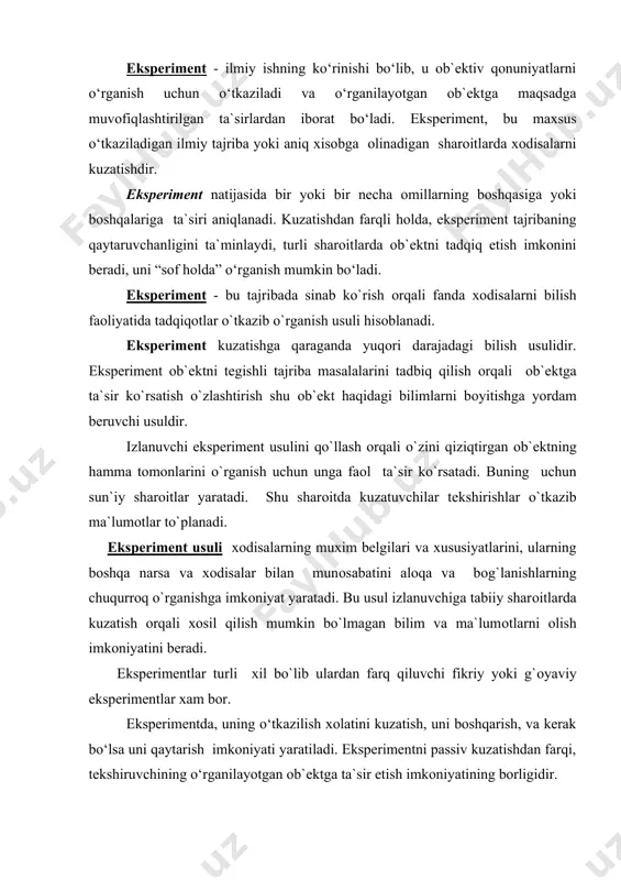 tadqiqotlar yaxshi tayyorgarlikdan so‘ng o‘tkazilib, u mumkin bo‘lgan kam vaqt sarfi va vositalarni xamda olingan natijalarning yuqori ishonchliligini ta`minlashi kerak bo‘ladi. eksperimentator ish boshlashdan oldin quyidagi amallarni bajarishi zarur: · eksperiment maqsadini aniq ifodalashi; · eksperiment o‘tkazishning rejasini va tekshirish ob`ektini tayyorlashi, o‘lchov vositalari va asboblarni xam tayyorlashi kerak bo‘ladi; eksperimentni qo‘yishda, ishonchli natijalarni olish uchun quyidagi vazifalar bajariladi: · o‘rganilayotgan ob`ektni xalaqit beruvchi, ikkilamchi faktorlardan ajratib olish; · o‘ta bir xil sharoitlarda tajribani ko‘p marotaba qaytarish imkoniyatiga ega bo‘lish; · kerakli diapazonda sharoitlarni o‘zgartirish imkoniyatiga ega bo‘lish kerak bo‘ladi. o‘lchov asboblarini tanlash eksperiment maqsadi va rejasi bo‘yicha amalga oshiriladi. o‘lchov vositalari kerakli aniqlik darajasini, xatoliklarni yuqori darajada yo‘q qila olishni ta`minlash kerak. barcha eksperiment tadqiqotlarni tabiiy va sun`iylarga bo‘lish mumkin. tabiiy eksperimentlar sotsial xolatlarni tekshirish uchun ishlatiladi (ishlab chiqarishda, turmushda va xokazo). tabiiy ekspеrimеntlar - bu tabiiy sharоitlarda o`tkaziladi: biоlоgik, pеdоgоgik, psihоlоgik, sоtsial bo`lishi mumkin. sun`iy eksperiment fanning ko‘p …