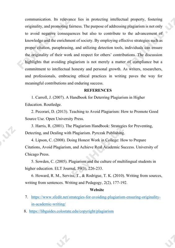 lsion. beyond academia, professionals may lose credibility, face dismissal, or suffer legal action for plagiarizing content. for researchers, plagiarism can result in retracted publications, loss of funding, and damaged reputations. these consequences underscore the importance of cultivating a strong ethical foundation in writing and communication. by understanding the risks, individuals are better equipped to avoid plagiarism and uphold the values of honesty and responsibility. in conclusion, avoiding plagiarism is essential for maintaining academic integrity, professional credibility, and ethical standards in all forms of communication. its relevance lies in protecting intellectual property, fostering originality, and promoting fairness. the purpose of addressing plagiarism is not only to avoid negative consequences but also to contribute to the advancement of knowledge and the enrichment of society. by employing effective strategies such as proper citation, paraphrasing, and utilizing detection tools, individuals can ensure the originality of their work and respect for others’ contributions. the discussion …
