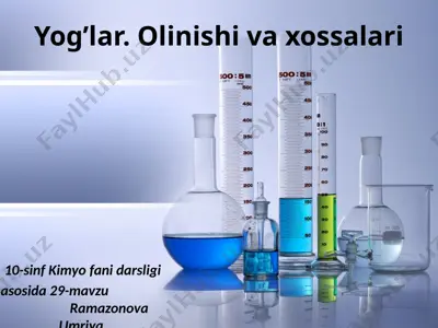 yog‘lar. olinishi va xossalari — PPTX