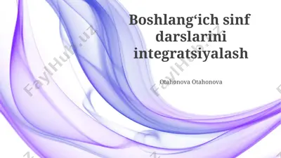 boshlangʻich sinf darslarini integratsiyalash — PPTX