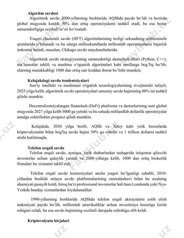 larida aqshda paydo boʻldi va hozirda global miqyosda kunlik 50% dan ortiq operatsiyalarni tashkil etadi, bu esa bozor samaradorligiga sezilarli taʼsir koʻrsatadi. yuqori chastotali savdo (hft) algoritmlarining tezligi sekundning millioninchi qismlarida oʻlchanadi va bu ularga millisekundlarda millionlab operatsiyalarni bajarish imkonini beradi, masalan, chikago savdo maydonchalarida. algoritmik savdo strategiyasining samaradorligi dasturlash tillari (python, c++), maʼlumotlar tahlili va mashina oʻrganish algoritmlari kabi omillarga bogʻliq boʻlib, ularning murakkabligi 1000 dan ortiq satr koddan iborat boʻlishi mumkin. kelajakdagi savdo tendentsiyalari sun'iy intellekt va mashinani o'rgatish texnologiyalarining rivojlanishi tufayli, 2025 yilga kelib, algoritmik savdo operatsiyalari umumiy savdo hajmining 80% ini tashkil qilishi mumkin. decentralizatsiyalangan finanslash (defi) platforma va dasturlarining soni global miqyosda 2027 yilga kelib 5000 ga yetishi va bu sohada milliardlab dollarlik operatsiyalar amalga oshirilishini prognoz qilish mumkin. kelajakda, 2030 yilga borib, aqsh va xitoy kabi yirik bozorlarda kriptovalyutalar bilan bog'liq savdo hajmi 50% ga oshishi va 1 trillion dollarni tashkil etishi kutilmoqda. telefon …