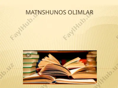 matnshunos olimlar — PPTX