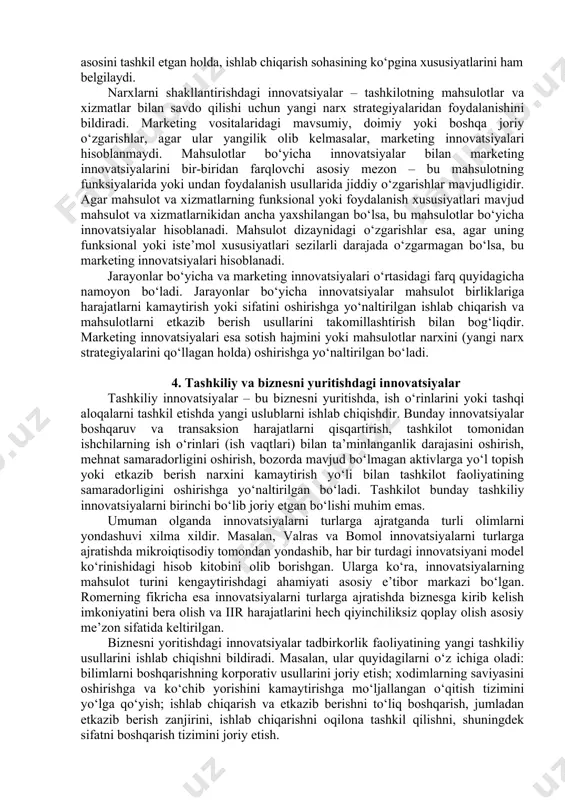 sida: uskunalar harid qilish, loyiha-konstruktorlik va texnologik ishlar keng tarqalgan. ichki va tashqi bozorlarda keskin raqobat mavjudligi innovatsiyalarning asosiy maqsadlarini belgilaydi. innovatsiyaviy jarayonlarning iqtisodiy rivojlanishdagi roli texnologik bazani yangilash, yangi mahsulotlar ishlab chiqarish, yangi bozorlarni egallash va bu bilan iqtisodiy o‘sishning yanada yuqori sur’atlariga erishishda o‘z aksini topadi. innovatsiyaviy rivojlanish omillari zamonaviy bosqichdagi iqtisodiy o‘sishning asosini tashkil etgan holda, ishlab chiqarish sohasining ko‘pgina xususiyatlarini ham belgilaydi. narxlarni shakllantirishdagi innovatsiyalar – tashkilotning mahsulotlar va xizmatlar bilan savdo qilishi uchun yangi narx strategiyalaridan foydalanishini bildiradi. marketing vositalaridagi mavsumiy, doimiy yoki boshqa joriy o‘zgarishlar, agar ular yangilik olib kelmasalar, marketing innovatsiyalari hisoblanmaydi. mahsulotlar bo‘yicha innovatsiyalar bilan marketing innovatsiyalarini bir-biridan farqlovchi asosiy mezon – bu mahsulotning funksiyalarida yoki undan foydalanish usullarida jiddiy o‘zgarishlar mavjudligidir. agar mahsulot va xizmatlarning funksional yoki foydalanish xususiyatlari mavjud mahsulot va xizmatlarnikidan ancha yaxshilangan bo‘lsa, bu mahsulotlar bo‘yicha innovatsiyalar hisoblanadi. mahsulot dizaynidagi o‘zgarishlar esa, agar uning funksional yoki iste’mol xususiyatlari …