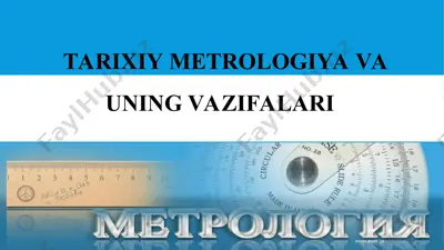 tarixiy metrologiya va uning vazifalari — PPT