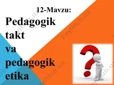 pedagogik takt va pedagogik etika — PPTX