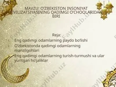 o’zbekiston insoniyat sivilizatsiyasining qadimgi o’choqlaridan biri — PPTX