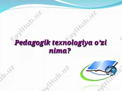 pedagogik texnologiya — PPT