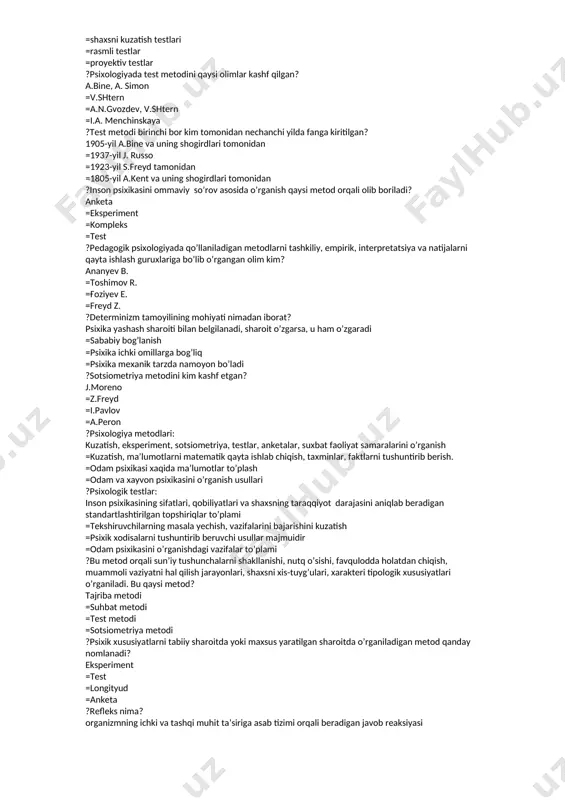 tlar ?psixologiyada test metodini qaysi olimlar kashf qilgan? a.bine, a. simon =v.shtern =a.n.gvozdev, v.shtern =i.a. menchinskaya ?test metodi birinchi bor kim tomonidan nechanchi yilda fanga kiritilgan? 1905-yil a.bine va uning shogirdlari tomonidan =1937-yil j. russo =1923-yil s.freyd tamonidan =1805-yil a.kent va uning shogirdlari tomonidan ?inson psixikasini ommaviy so’rov asosida o’rganish qaysi metod orqali olib boriladi? anketa =eksperiment =kompleks =test ?pedagogik psixologiyada qo’llaniladigan metodlarni tashkiliy, empirik, interpretatsiya va natijalarni qayta ishlash guruxlariga bo’lib o’rgangan olim kim? ananyev b. =toshimov r. =ғoziyev e. =freyd z. ?determinizm tamoyilining mohiyati nimadan iborat? psixika yashash sharoiti bilan belgilanadi, sharoit o’zgarsa, u ham o’zgaradi =sababiy bog’lanish =psixika ichki omillarga bog’liq =psixika mexanik tarzda namoyon bo’ladi ?sotsiometriya metodini kim kashf etgan? j.moreno =z.freyd =i.pavlov =a.peron ?psixologiya metodlari: kuzatish, eksperiment, sotsiometriya, testlar, anketalar, suxbat faoliyat samaralarini o’rganish =kuzatish, ma’lumotlarni matematik qayta ishlab chiqish, taxminlar, faktlarni tushuntirib berish. =odam psixikasi xaqida ma’lumotlar to’plash =odam va xayvon psixikasini o’rganish usullari …