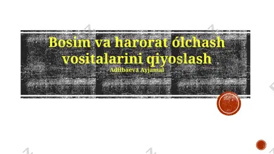 bosim va harorat o‘lchash vositalarini qiyoslash — PPTX