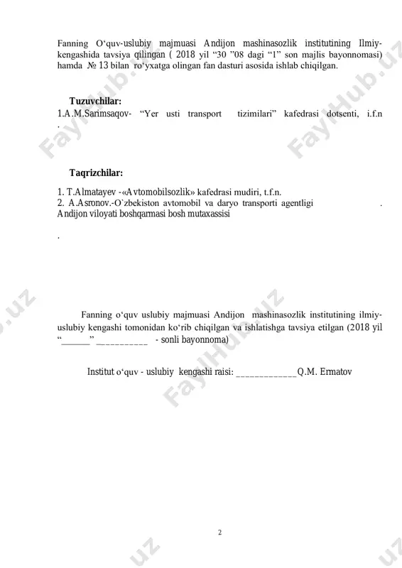 sligiga qarab o‗rganish bo‘yicha boshqa materiallar. 235 4.8. o‗um ning elektron varianti. 249 1.o„quv materiallar: 1.1.ma‘ruza kursi. 4 o`zbеkiston rеspublikasi oliy va o`rta maxsus ta'lim vazirligi andijon mashinasozlik instituti “mashinasozlik” fakultеti ―yer usti transport tizimlari‖ kafеdrasi “avtomobillarda tashish va xarakat xavfsizligini tashkil etish asoslari” fanidan 5310600–yer usti transport tizimlari va ularning ekspluatatsiyasi (avtotransport) yo`nalishidagi talabalari uchun andijon - 2018 andijon-2018 5 «tasdiqlayman» andijon mashinasozlik instituti o`quv-uslubiy kеngashida ko`rib chiqilgan va ma'qullangan kеngash raisi________________q. ermatov « » _____2018- y. «ma'qullangan» «mashinasozlik» fakultеti kеngashida muhokama qilingan va ma‘qullangan kеngash raisi_________ m.qo`chqarov. « » _____2018- y «tavsiya etilgan» ―yer usti transport tizimlari‖ kafеdrasi majlisida muhokama qilingan va tavsiya etilgan kafеdrasi mudiri________________n.ikromov (kafеdra majlisining -sonli bayonnomasi) « » _____2018- y tuzuvchilar: a.m.sarimsaqov- ―yer usti transport tizimilari‖ kafedrasi . dotsenti, i,f,n. taqrizchilar: 1.t. almatayev -« avtomobilsozlik » kafеdrasi mudiri, t.f.n. 2. a.asronov.-o`zbеkiston avtomobil transporti agеntligi . andijon viloyati boshqarmasi bosh mutaxassisi ushbu―avtomobillarda tashish va xarakat …