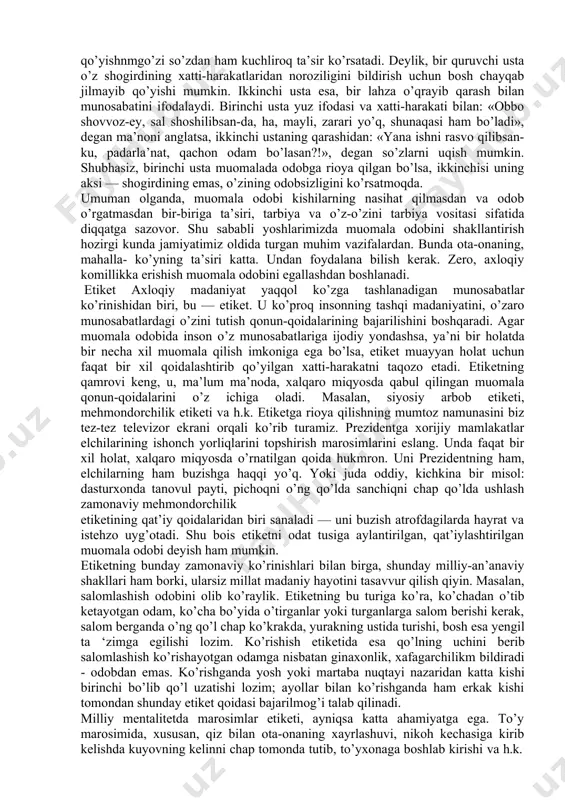 kuydirib so’zlayotganda esnash v.b. shunga o’xshash holatlar ham muomaladagi odobsizlikni bildiradi. muomala odobining yana bir «ko’zgusi», bu - insoniy qarash, nigoh, so’zsiz — noverbal harakatlar. ma’lumki, odamning qarashida, yuz ifodasida, qo’l harakatlarida uning qay sabablardandir tilga chiqmagan, so’zga aylanmagan hissiyoti, talablari o’z aksini topadi. chunonchi, suhbatdoshining gapini oxirigacha eshitmay, qo’l siltab ketish muomaladagi madaniyatsizlikni anglatadi. ba’zan qarab qo’yishnmgo’zi so’zdan ham kuchliroq ta’sir ko’rsatadi. deylik, bir quruvchi usta o’z shogirdining xatti-harakatlaridan noroziligini bildirish uchun bosh chayqab jilmayib qo’yishi mumkin. ikkinchi usta esa, bir lahza o’qrayib qarash bilan munosabatini ifodalaydi. birinchi usta yuz ifodasi va xatti-harakati bilan: «obbo shovvoz-ey, sal shoshilibsan-da, ha, mayli, zarari yo’q, shunaqasi ham bo’ladi», degan ma’noni anglatsa, ikkinchi ustaning qarashidan: «yana ishni rasvo qilibsan- ku, padarla’nat, qachon odam bo’lasan?!», degan so’zlarni uqish mumkin. shubhasiz, birinchi usta muomalada odobga rioya qilgan bo’lsa, ikkinchisi uning aksi — shogirdining emas, o’zining odobsizligini ko’rsatmoqda. umuman olganda, muomala odobi kishilarning nasihat qilmasdan va …